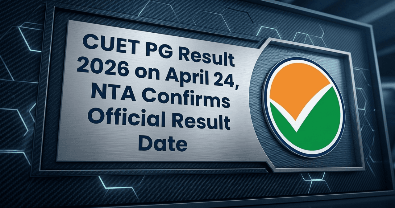 CUET PG Result 2026: 24 अप्रैल शाम 5 बजे आएगा रिजल्ट, ऐसे करें सबसे पहले चेक