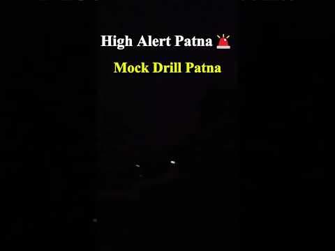 High Alert Patna🚨 #shortsfeed #shortvideo #shortsviral #PatnaMockDrill #MockDrill2025 #civildefence