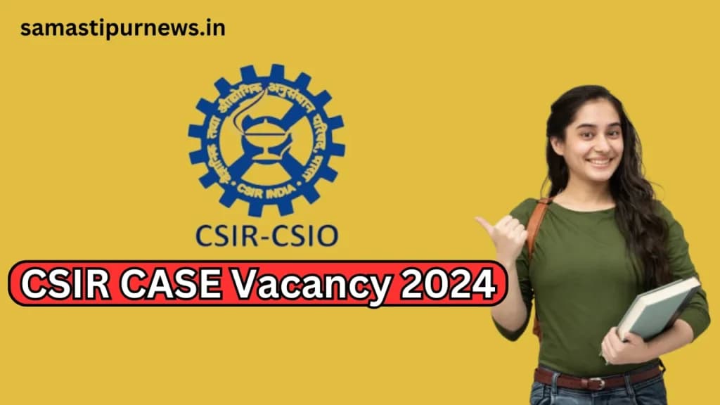 CSIR CASE Vacancy 2024