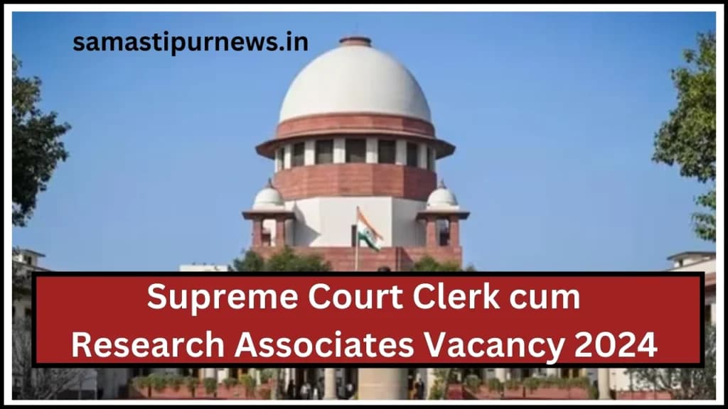 Supreme Court Clerk cum Research Associates Vacancy 2024