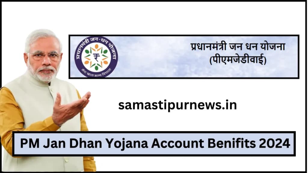 PM Jan Dhan Yojana Account Benifits 2024