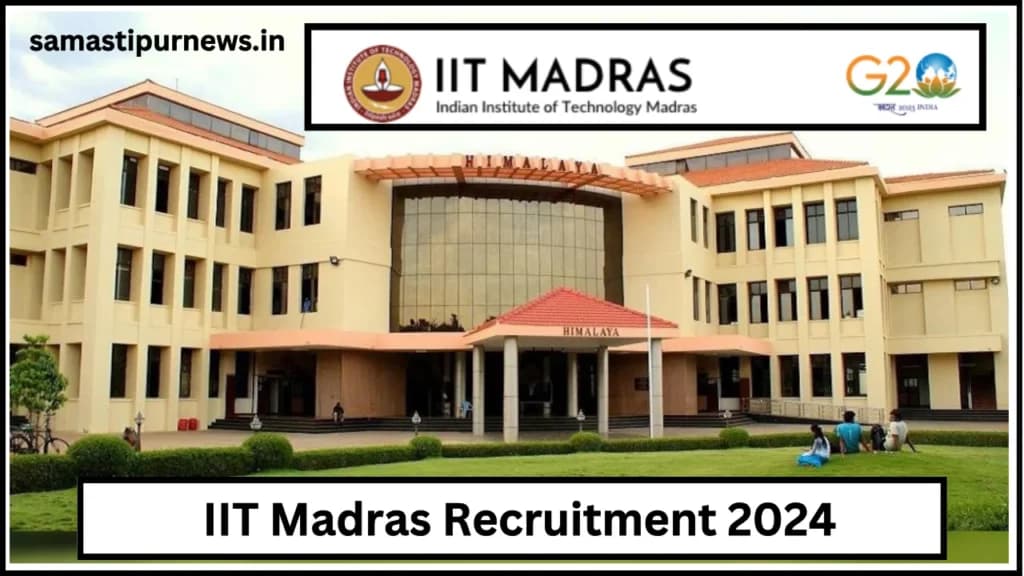 IIT Madras Recruitment 2024