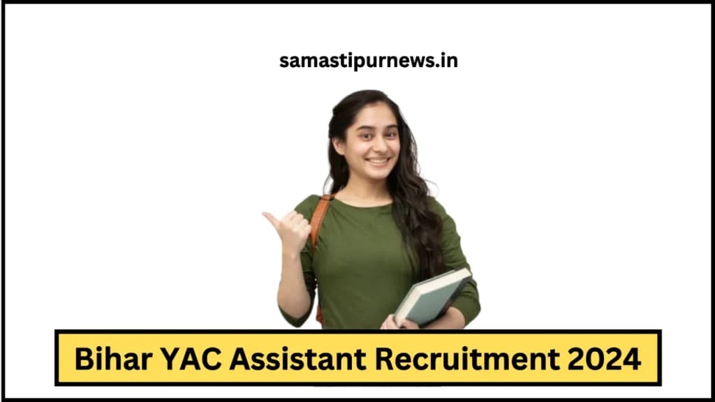 Bihar YAC Assistant Recruitment 2024