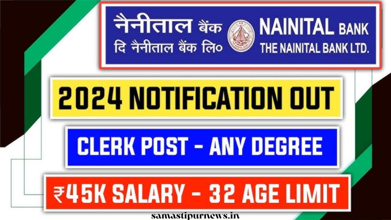 Nainital Bank Recruitment 2024 | नैनीताल बैंक में क्लर्क पदों पर निकली भर्ती ,जानिए कैसे करें आवेदन