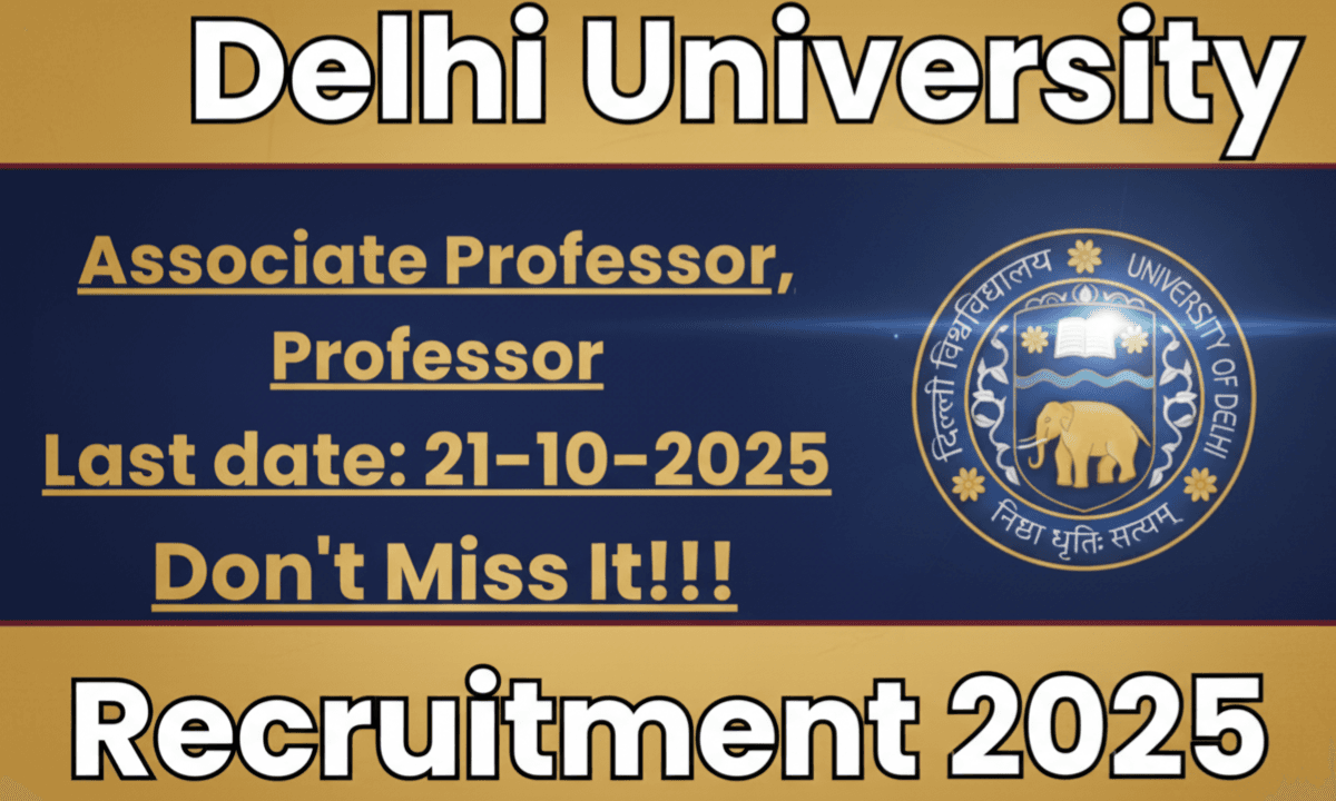 DU Professor Recruitment 2025: दिल्ली विश्वविद्यालय में प्रोफेसर बनने का सुनहरा मौका