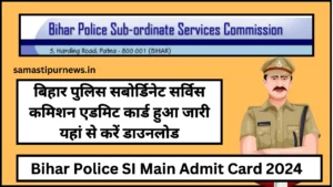Bihar Police Si Main Admit Card 2024
