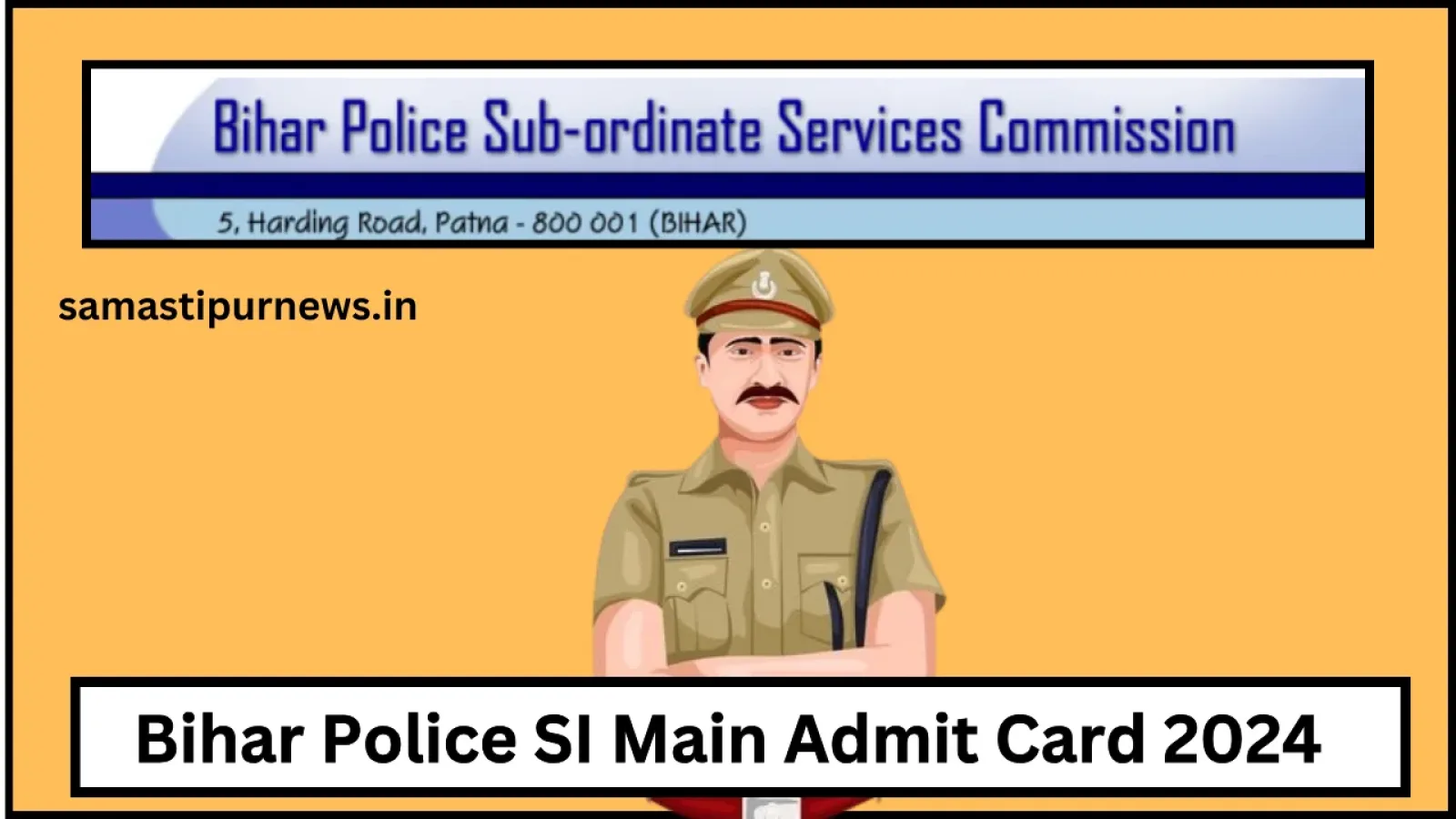 Bihar Police SI Main Admit Card 2024