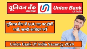 Union Bank Of India Vacancy 2024