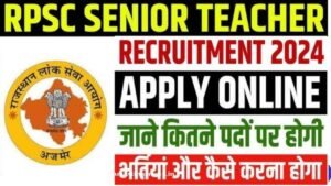 Rpsc Senior Teacher Recruitment 2024