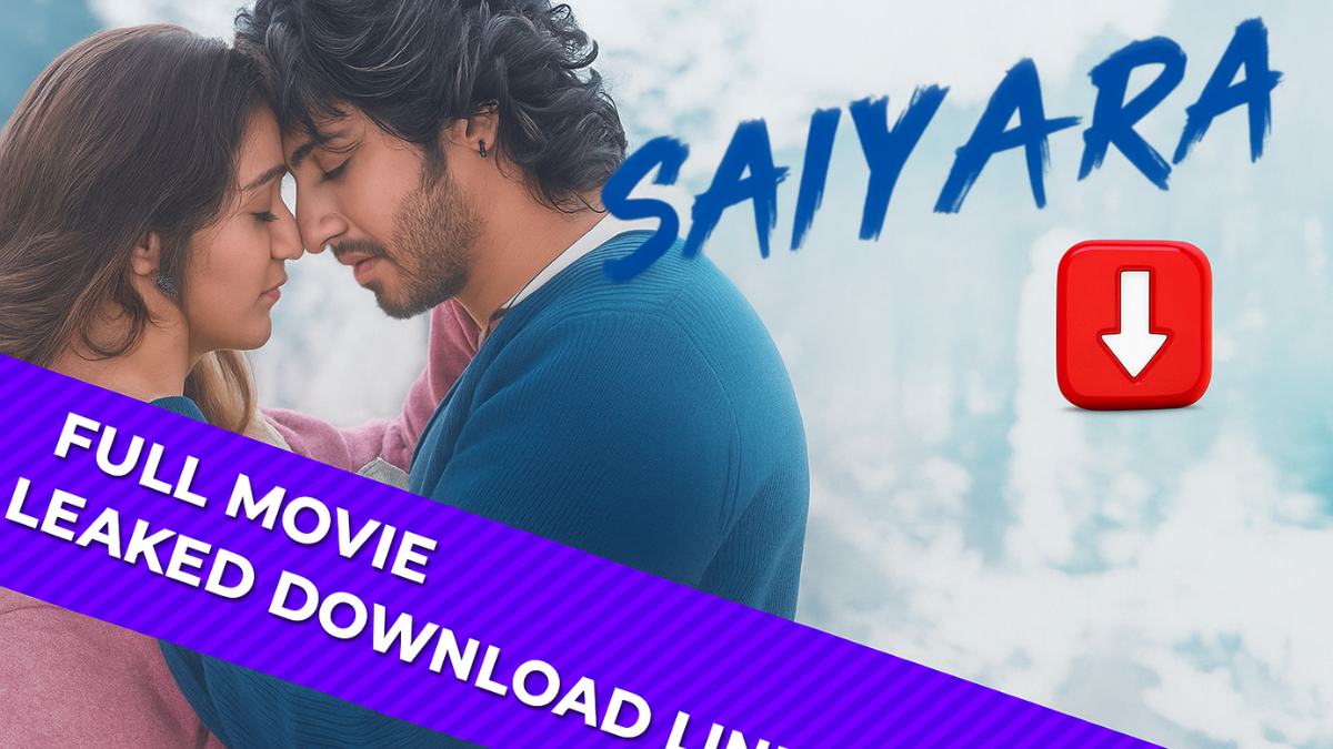 Saiyaara Full Movie Leaked Download Link news with Ahaan Panday and Aneet Padda from Mohit Suri’s romantic drama film Saiyaara