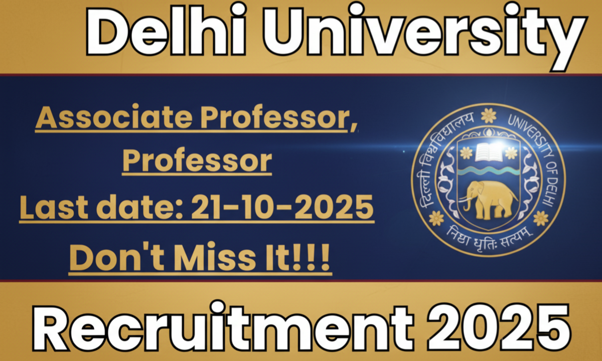 DU Professor Recruitment 2025: Delhi University 56 Professor and Associate Professor Vacancy Notification