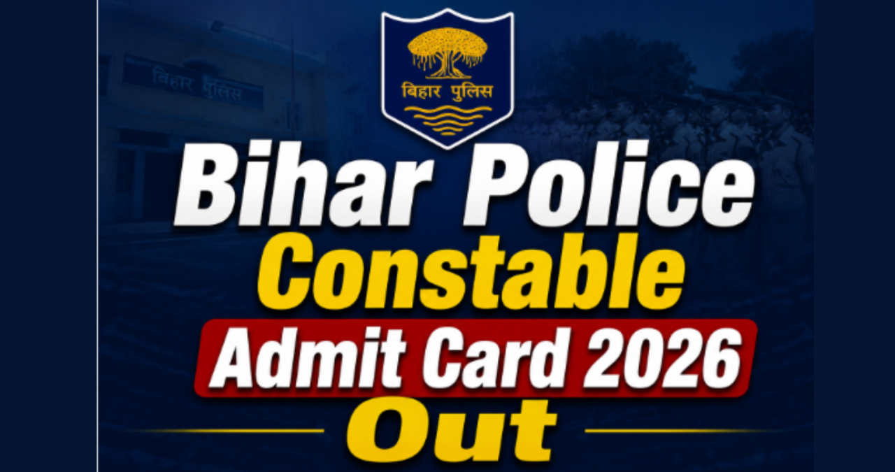 Bihar Police Constable Admit Card 2026 जारी, 24 जून परीक्षा के लिए डाउनलोड करें